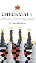 Checkmate! A Warrior's Shine! A King's Code!