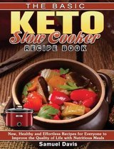 The Basic Keto Slow Cooker Recipe Book