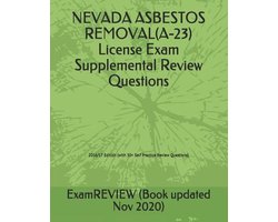 NEVADA ASBESTOS REMOVAL(A-23) License Exam Supplemental Review Questions 2016/17 Edition