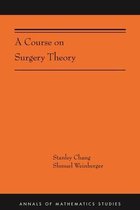 A Course on Surgery Theory – (AMS–211)