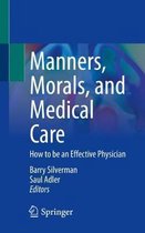 Manners, Morals, and Medical Care