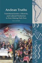 Liverpool Latin American Studies- Andean Truths