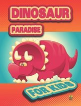 Dinosaur Paradise for Kids