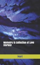 Memoirs (A Collection of Love Stories)