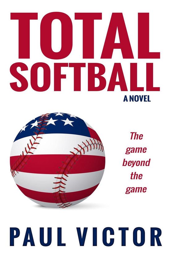 Total Softball, the Game Beyond the Game - cover