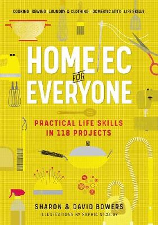 Home Ec for Everyone: Practical Life Skills in 118 Projects - cover