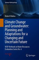 Springer Hydrogeology 6 - Climate Change and Groundwater: Planning and Adaptations for a Changing and Uncertain Future