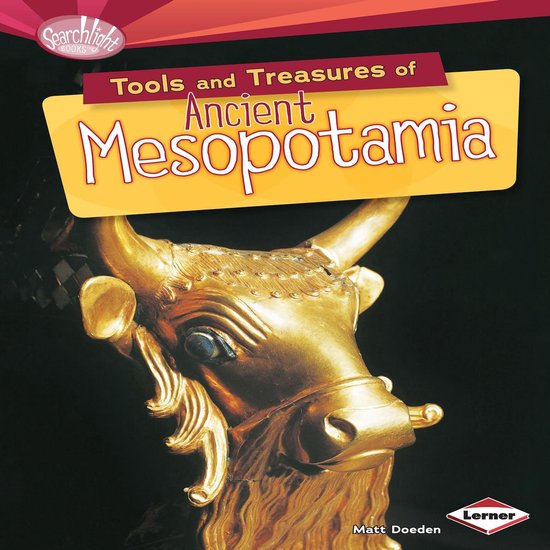 Tools and Treasures of Ancient Mesopotamia - cover