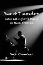 Sweet Thunder: Duke Ellington's Music in Nine Themes