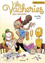 Les vacheries des Nombrils 2 - Les vacheries des Nombrils - Tome 2 - Une fille en or