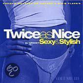 Twice As Nice Vol. 3: Sexy & Stylish