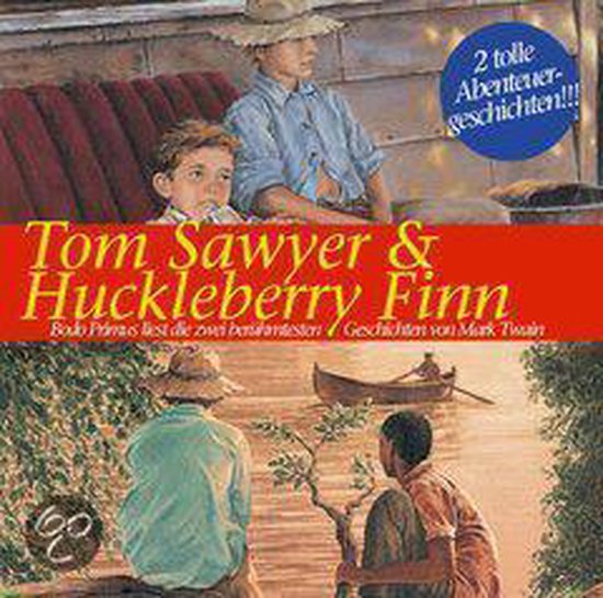 Tom Sawyer &  Huckleberry Finn