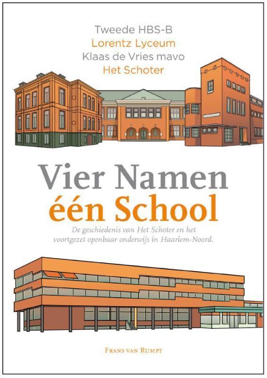 Boekcover met illustraties van drie schoolgebouwen en de titel 'Vier Namen één School'.