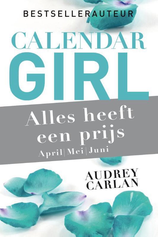 Calendar Girl 2 - Alles heeft een prijs - april/mei/juni - Audrey Carlan | Highergroundnb.org