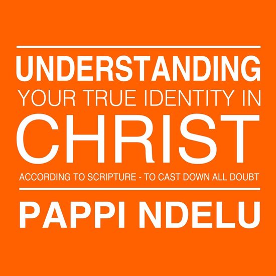 Understanding Your True Identity in Christ - According to Sc ... - cover