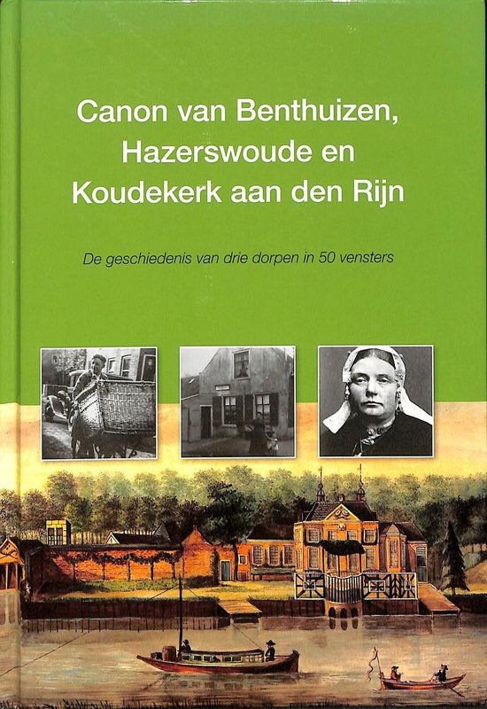 De canon van Benthuizen, Hazerswoude en Koudekerk aan den Rijn