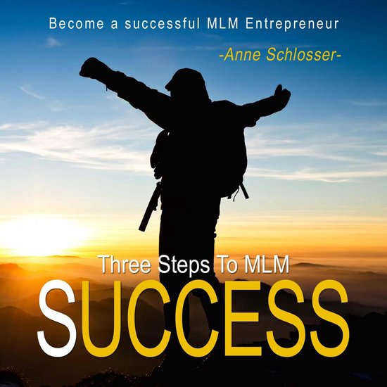 Three Steps to Mlm Success - Become a Successful Mlm Entrepr ... - cover