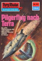 Perry Rhodan-Erstauflage 610 - Perry Rhodan 610: Pilgerflug nach Terra
