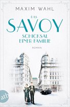 Die SAVOY-Saga 2 - Das Savoy - Schicksal einer Familie