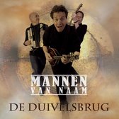 Mannen Van Naam - De Duivelsbrug (CD)