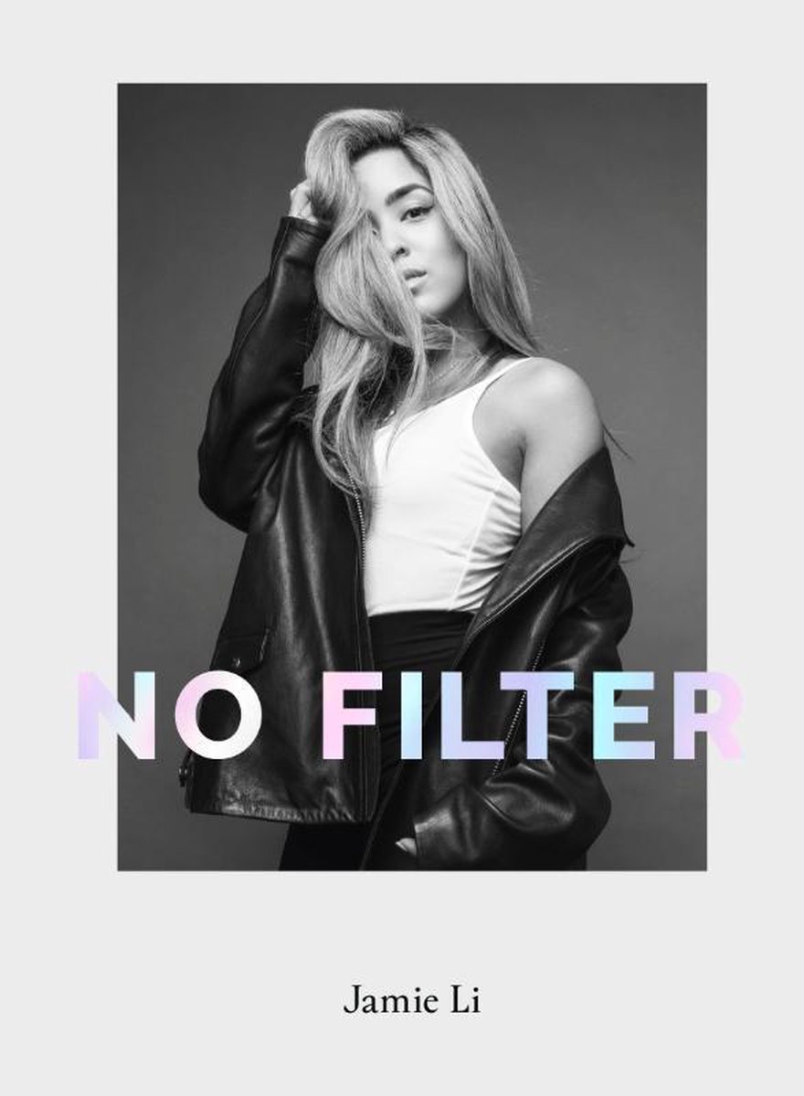 No filter, Jamie Li | 9789000368433 | Boeken | bol.com