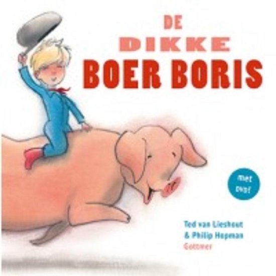 Boer Boris - De dikke Boer Boris - Ted van Lieshout | Nextbestfoodprocessors.com