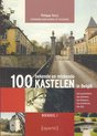 100 bekende en miskende kastelen in Belgie / 1