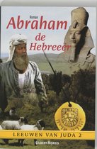 Abraham De Hebreeër / 2 Leeuwen Van Juda