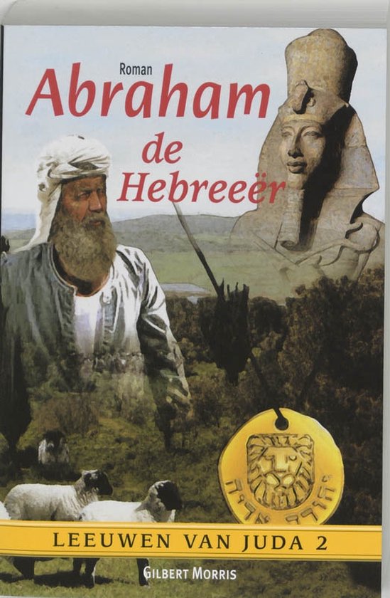Cover van het boek 'Abraham de Hebreeer' van Gilbert Morris