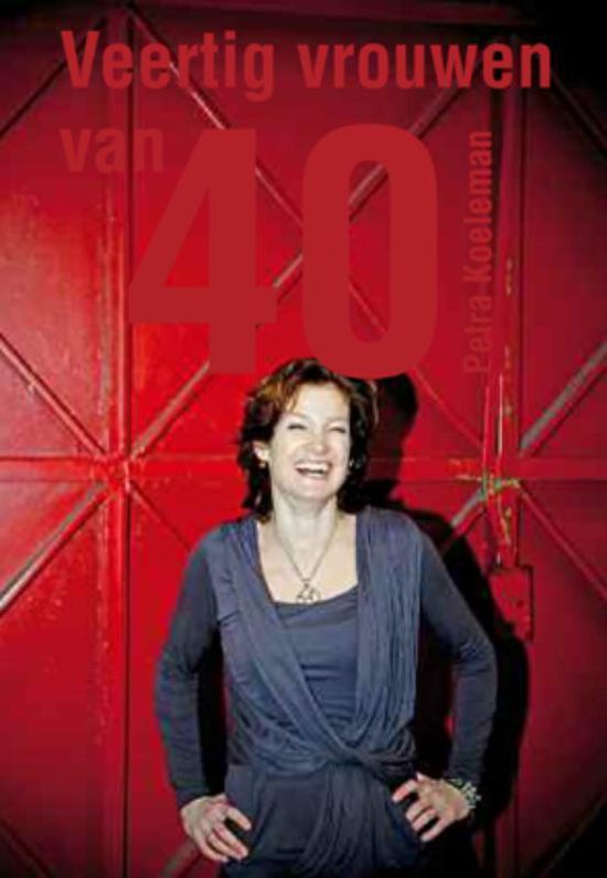 Cover van het boek 'Veertig vrouwen van 40' van Petra Koeleman