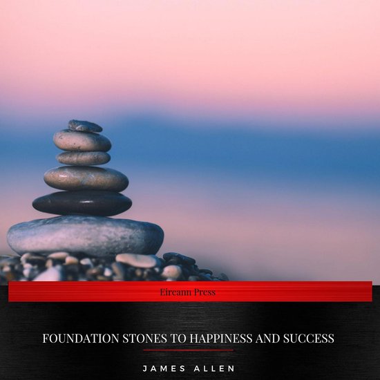 Foundation Stones to Happiness and Success - cover
