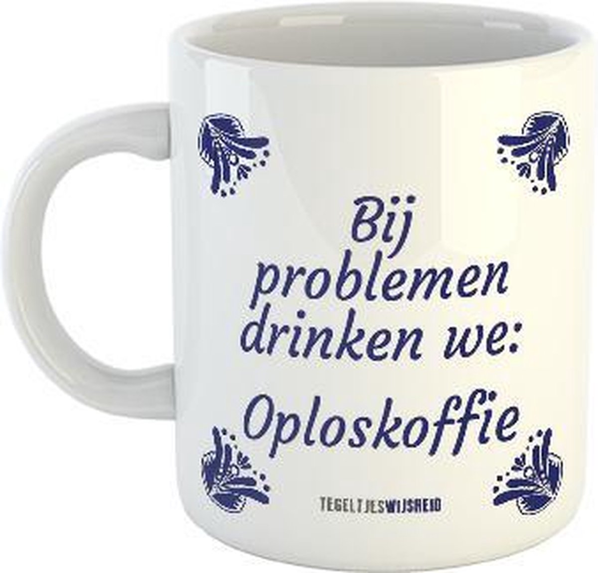 Mok - Bij problemen drinken we oploskoffie