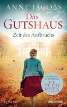 Die Gutshaus-Saga 3 -  Das Gutshaus - Zeit des Aufbruchs