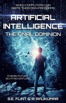 Artificial Intelligence 1 - Artificial Intelligence: The Final Dominion