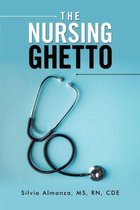 The Nursing Ghetto