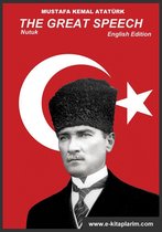 Nutuk - The Great Speech by Mustafa Kemal Ataturk