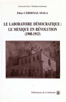 Internationale - Le laboratoire démocratique : le Mexique en révolution 1908-1913