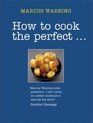 How to Cook the Perfect...