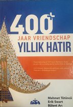 400+ jaar vriendschap