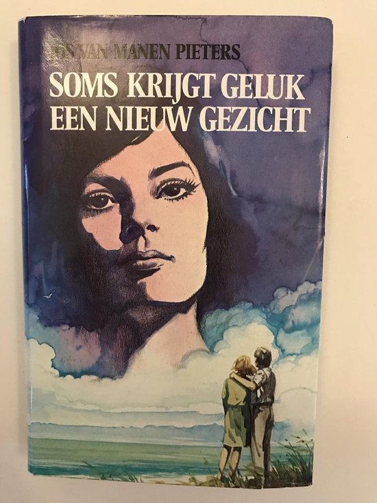 Soms krijgt geluk een nieuw gezicht - cover
