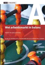Tekst & Toelichting - Wet Arbeidsmarkt in Balans