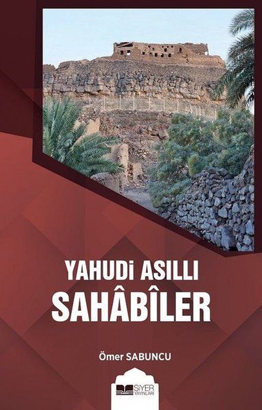 Yahudi Asıllı Sahabiler (ebook), ÖMer Sabuncu 9786057689337 Boeken