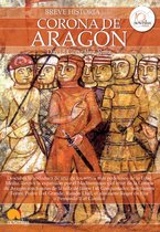 Breve Historia - Breve historia de la Corona de Aragón