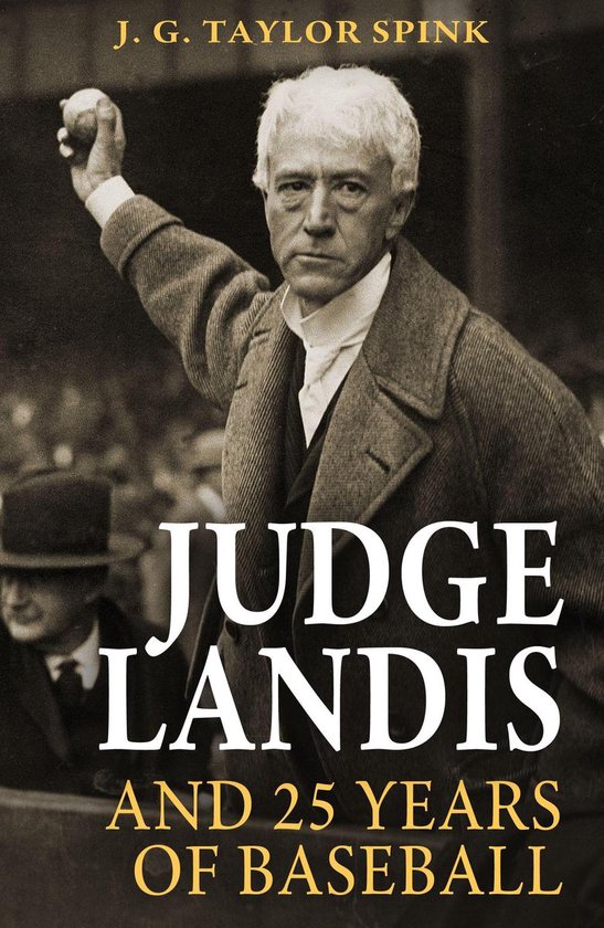 Judge Landis and 25 Years of Baseball (ebook), J. G. Taylor Spink