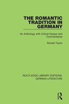 Routledge Library Editions: German Literature - The Romantic Tradition in Germany