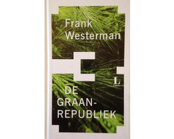 De graanrepubliek - Frank Westerman (Libris editie)