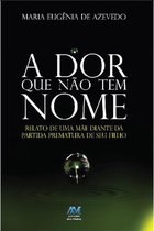 A dor que não tem nome