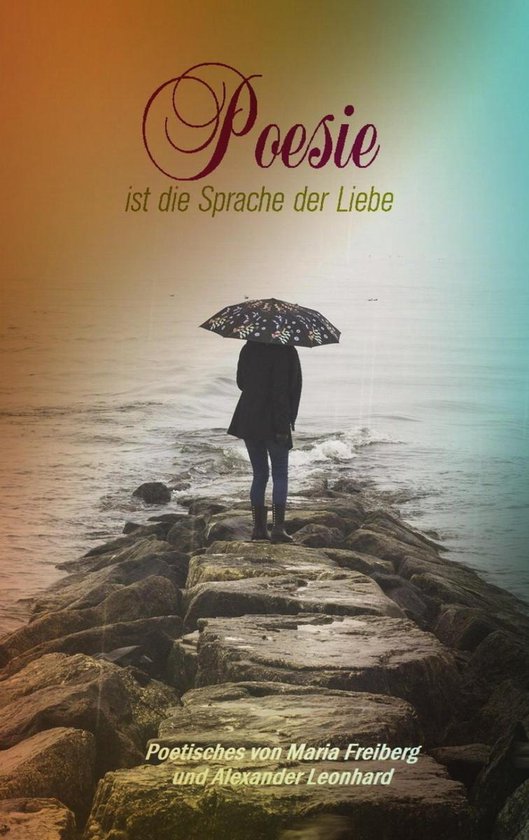 Poesie ist die Sprache der Liebe (ebook), Maria Freiberg