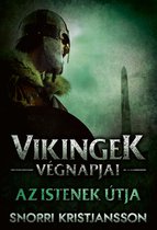 Vikingek végnapjai 3 - Az istenek útja