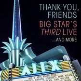 Big Star's Third Live - Thank You, Friends: Big Star's Third Live...And More (1 Blu-Ray | 2 CD) (Limited Edition)